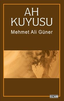 Ah Kuyusu PDF İndir
