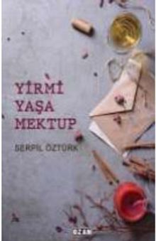 Yirmi Yaşa Mektup - Serpil Öztürk PDF İndir