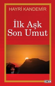 İlk Aşk Son Umut - Hayri Kandemir PDF İndir
