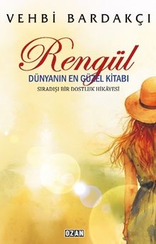 Rengül  Dünyanın En Güzel Kitabı - Vehbi Bardakçı PDF İndir