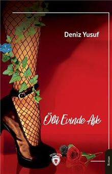 Ölü Evinde Aşk - Deniz Yusuf PDF İndir