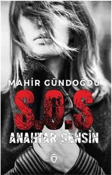 S.O.S. Anahtar Sensin - Mahir Gündoğdu PDF İndir