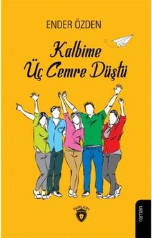 Kalbime Üç Cemre Düştü - Ender Özden PDF İndir