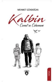 Kalbin Cennet ve Cehennemi - Mehmet Gündoğan PDF İndir
