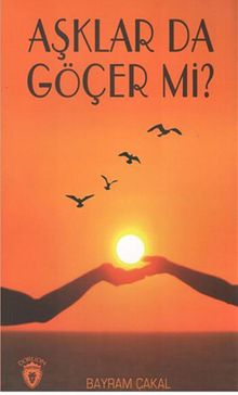 Aşklar Da Göçer Mi? PDF İndir