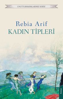 Kadın Tipleri - Rebia Arif PDF İndir