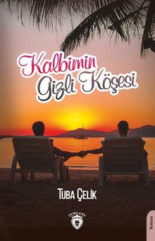 Kalbimin Gizli Köşesi - Tuba Çelik PDF İndir