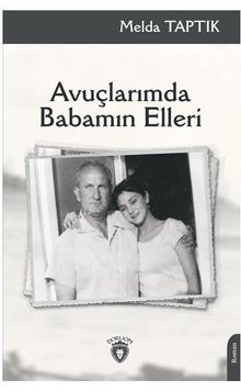Avuçlarımda Babamın Elleri - Melda Taptık PDF İndir