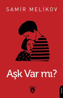 Aşk Var mı? - Samir Melikov PDF İndir