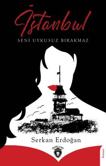 İstanbul Seni Uykusuz Bırakmaz - Serkan Erdoğan PDF İndir