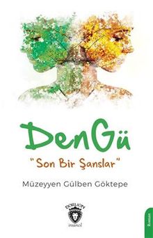 Dengü  Son Bir Şanslar - Müzeyyen Gülben Göktepe PDF İndir