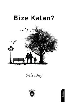 Bize Kalan? - SefirBey PDF İndir