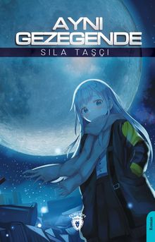 Aynı Gezegende - Sıla Taşçı PDF İndir