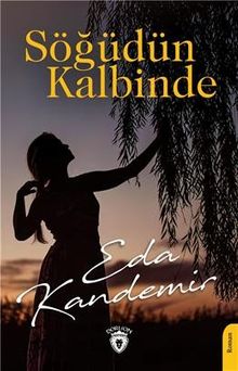 Söğüdün Kalbinde - Eda Kandemir