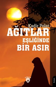 Ağıtlar Eşliğinde Bir Asır - Kadir Polat PDF İndir