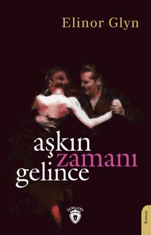 Aşkın Zamanı Gelince - DORLİON YAYINLARI PDF İndir