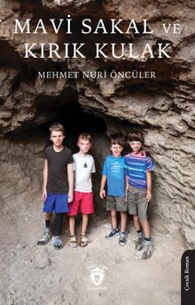 Mavi Sakal ve Kırık Kulak - Mehmet Nuri Öncüler PDF İndir