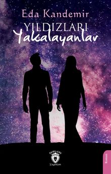 Yıldızları Yakalayanlar - Eda Kandemir PDF İndir