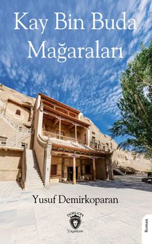 Kay Bin Buda Mağaraları - Yusuf Demirkoparan PDF İndir