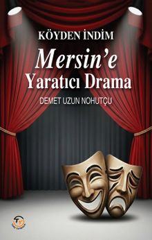 Köyden İndim Mersine  Yaratıcı Drama - Demet Uzun Nohutçu PDF İndir