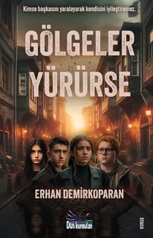 Gölgeler Yürürse - Erhan Demirkoparan PDF İndir