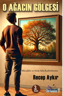 O Ağacın Gölgesi - Recep Aykır PDF İndir