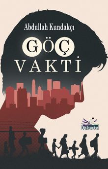 Göç Vakti - Abdullah Kundakçı PDF İndir