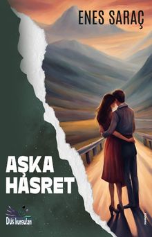 Aşka Hasret - Enes Saraç PDF İndir