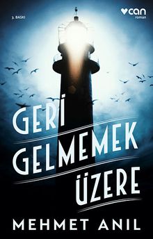 Geri Gelmemek Üzere - Mehmet Anıl PDF İndir