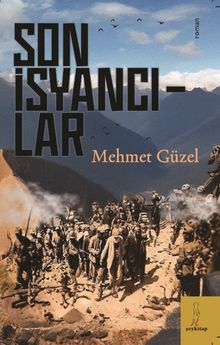 Son İsyancılar - Mehmet Güzel PDF İndir