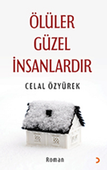 Ölüler Güzel İnsanlardır - Celal Özyürek PDF İndir