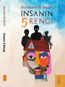 İnsanın 5 Rengi - Selahattin Bilici PDF İndir