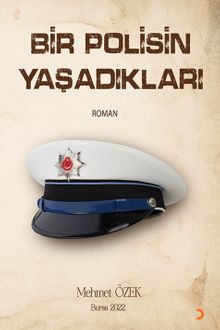 Bir Polisin Yaşadıkları - Mehmet Özek PDF İndir