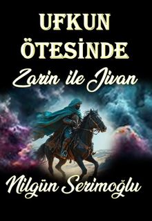 Ufkun Ötesinde  Zarin ile Jivan - Nilgün Serimoğlu