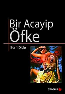 Bir Acayip Öfke - Berfi Dicle PDF İndir