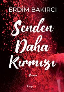 Senden Daha Kırmızı - Erdim Bakırcı PDF İndir