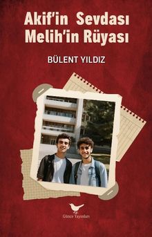 Akif'in Sevdası Melih'in Rüyası - Bülent Yıldız PDF İndir