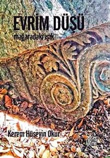 Evrim Düşü  Mağaradaki Işık - Kerem Hüseyin Okur PDF İndir