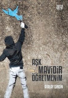 Aşk Mavidir Öğretmenim - Atalay Girgin PDF İndir