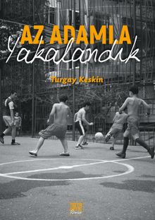 Az Adamla Yakalandık - Turgay Keskin PDF İndir