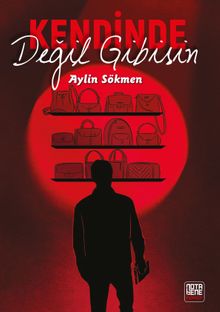 Kendinde Değil Gibisin - Aylin Sökmen PDF İndir