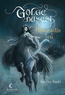 Gölge Düşesi  Masumiyetin Sesi - Ayşe Nur Anadol PDF İndir
