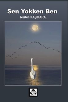 Sen Yokken Ben - Nurten  Kaşıkara PDF İndir