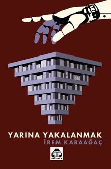 Yarına Yakalanmak - İrem Karaağaç PDF İndir