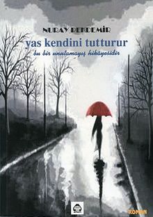 Yas Kendini Tutturur - Nuray Pekdemir PDF İndir