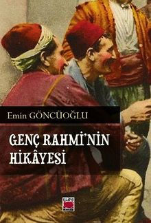 Genç Rahmi'nin Hikayesi - Emin Göncüoğlu PDF İndir