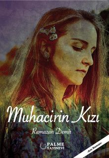 Muhacirin Kızı - Prof.Dr. Ramazan  Demir PDF İndir