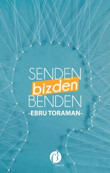 Senden Bizden Benden - Ebru Toraman PDF İndir
