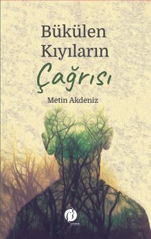 Bükülen Kıyıların Çağrısı - Metin Akdeniz PDF İndir