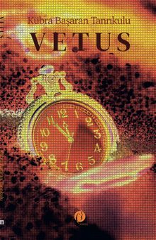 Vetus - Kübra Başaran Tanrıkulu PDF İndir